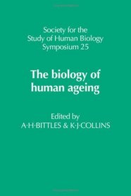 The Biology of Human Ageing (Society for the Study of Human Biology Symposium Series)