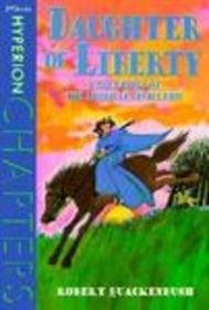 Daughter of Liberty: A True Story of the American Revolution