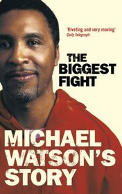 The Biggest Fight: Michael Watson's Story