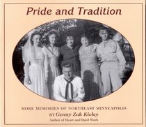 Pride and Tradition: More Memories of Northeast Minneapolis (Minnesota)