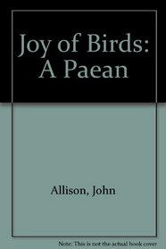 Joy of Birds: A Paean