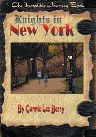 Knights in New York (Incredible Journey Books)