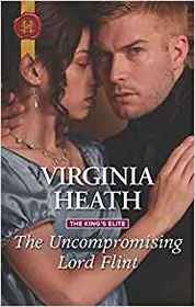 The Uncompromising Lord Flint (King's Elite, Bk 2) (Harlequin Historical, No 1407)