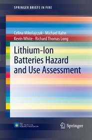 Lithium-Ion Batteries Hazard and Use Assessment (SpringerBriefs in Fire)