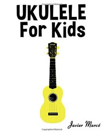 Ukulele for Kids: Christmas Carols, Classical Music, Nursery Rhymes, Traditional & Folk Songs!