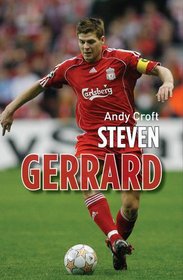 Steven Gerrard. Andy Croft (Gr8reads)