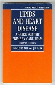 Lipids and Heart Disease: A Guide for the Primary Care Team (Oxford Medical Publications)