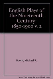 English Plays of the Nineteenth Century (v. 2)