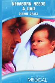 Newborn Needs a Dad (Medical Romance HB)