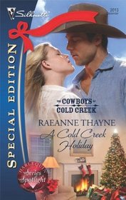 A Cold Creek Holiday (Cowboys of Cold Creek, Bk 6) (Silhouette Special Edition, No 2013)