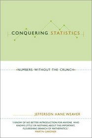 Conquering Statistics: Numbers Without the Crunch