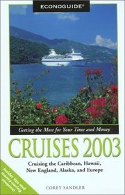 Econoguide Cruises 2003: Cruising the Caribbean, Hawaii, New England, Alaska, and Europe