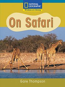On Safari (National Geographic Windows on Literacy)