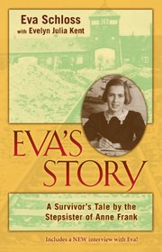 A Survivor's Tale by the Stepsister of Anne Frank