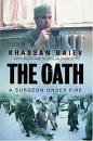 The Oath, The Remarkable Story of a Surgeon's Life Under Fire in Chechnya