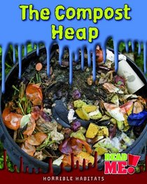 The Compost Heap (Read Me!)