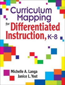 Curriculum Mapping for Differentiated Instruction,  K-8