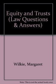 Equity and Trusts: Blackstone's Law Questions and Answers (Blackstone's Law Questions & Answers)