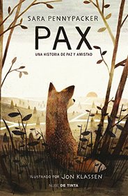 Pax. Una historia de paz y amistad / Pax. (Spanish Edition)