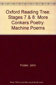Oxford Reading Tree: Stages 7 & 8: More Conkers Poetry: Machine Poems