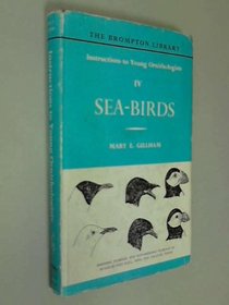 INSTRUCTIONS TO YOUNG ORNITHOLOGISTS IV: SEA-BIRDS