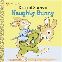 Richard Scarry's Naughty Bunny (Look-Look)