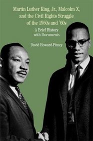 Martin Luther King, Jr., Malcolm X, and the Civil Rights Struggle of the 1950s a : A Brief History with Documents (The Bedford Series in History and Culture)