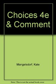 Choices 4e & Comment