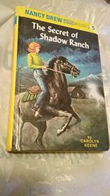 The Secret of Shadow Ranch (Nancy Drew, No 5)