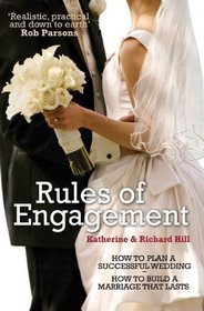 Rules of Engagement: How to Plan a Successful Wedding and How to Build a Marriage That Lasts