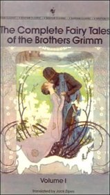 The Complete Fairy Tales of the Brothers Grimm: Tales 1-100 (Complete Fairy Tales of the Brothers Grimm)