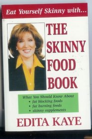 Eat Yourself Skinny With... the Skinny Food Book