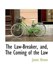 The Law-Breaker, and, The Coming of the Law