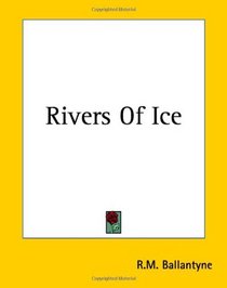 Rivers Of Ice