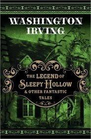The Legend of Sleepy Hollow and Other Macabre Tales