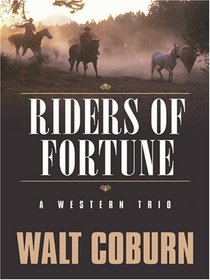 Riders of Fortune: A Western Trio (Five Star Western Series)