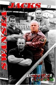 The Swansea Jacks: From Skinheads to Stone Island - Forty Years of One of Britain's Most Notorious Hooligan Gangs