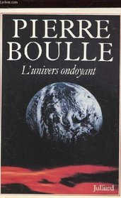 L'univers ondoyant: Essai (French Edition)