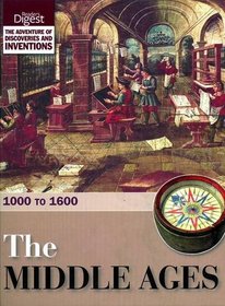 The Middle Ages: 1000 to 1600. (Discovery & Invention 3)