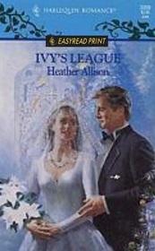 Ivy's League (Harlequin  Romance, No 3269 (Easyread Print)