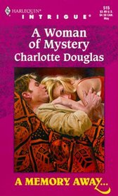 A Woman of Mystery (A Memory Away ...) (Harlequin Intrigue, No 515)
