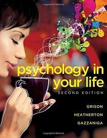 Psychology in Your Life (Second Edition)