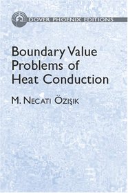 Boundary Value Problems of Heat Conduction (Dover Phoneix Editions)