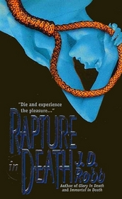 Rapture in Death (In Death, Bk 4)