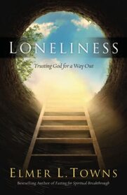 Loneliness: Trusting God for a Way Out
