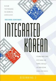 Integrated Korean: Beginning 2, 2nd Edition (KLEAR Textbooks in Korean Language)