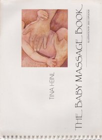 The Baby Massage Book: Shared Growth Through the Hands