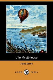 L'Ile Mysterieuse (Dodo Press) (French Edition)