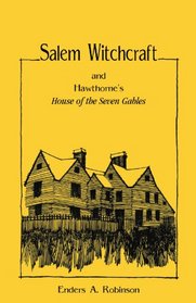 Salem Witchcraft and Hawthorne's House of the Seven Gables