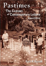 Pastimes: The Context of Contemporary Leisure, Second Edtion